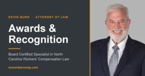 Kevin Bunn, Board Certified Specialist in North Carolina Workers Compensation Law